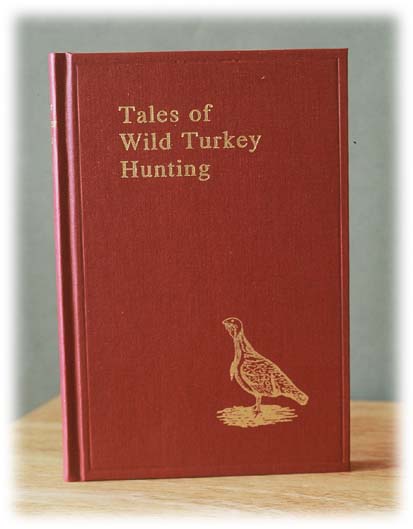 Tales of Wild Turkey Hunting